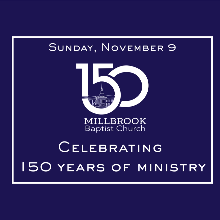 Millbrook Baptist Church 150 year celebration